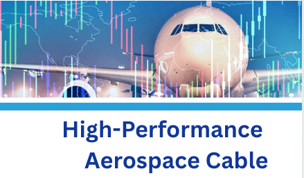 High-performance aerospace cables